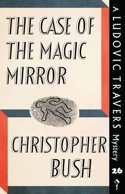 Der Fall des magischen Spiegels: Ein Ludovic-Travers-Krimi - The Case of the Magic Mirror: A Ludovic Travers Mystery