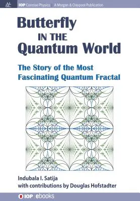 Der Schmetterling in der Quantenwelt: Die Geschichte des faszinierendsten Quantenfraktals - The Butterfly in the Quantum World: The story of the most fascinating quantum fractal