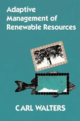 Adaptives Management von erneuerbaren Ressourcen - Adaptive Management of Renewable Resources