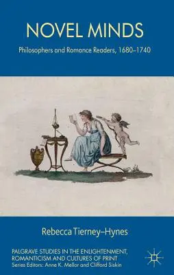 Roman-Geister: Philosophen und Liebesromanleser, 1680-1740 - Novel Minds: Philosophers and Romance Readers, 1680-1740