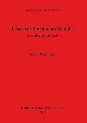 Klassische phönizische Skarabäen: Ein Katalog und eine Studie - Classical Phoenician Scarabs: A catalogue and study