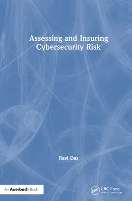 Bewertung und Versicherung von Cybersicherheitsrisiken - Assessing and Insuring Cybersecurity Risk