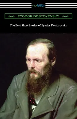 Die besten Kurzgeschichten von Fjodor Dostojewski - The Best Short Stories of Fyodor Dostoyevsky