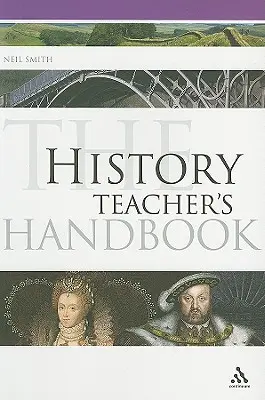Das Handbuch für Geschichtslehrer - The History Teacher's Handbook