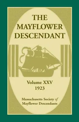 Der Mayflower Descendant, Band 25, 1923 - The Mayflower Descendant, Volume 25, 1923