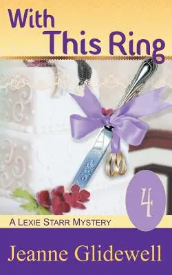 Mit diesem Ring (Ein Lexie Starr-Krimi, Buch 4) - With This Ring (A Lexie Starr Mystery, Book 4)