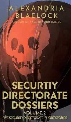 Dossiers der Sicherheitsdirektion: Band 2 - Security Directorate Dossiers: Volume 2