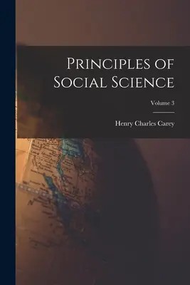 Grundsätze der Sozialwissenschaft; Band 3 - Principles of Social Science; Volume 3