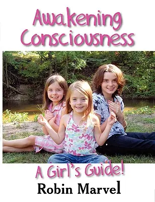 Bewusstseinswandel: Ein Leitfaden für Mädchen! - Awakening Consciousness: A Girl's Guide!