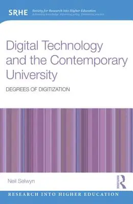 Digitale Technologie und die moderne Universität: Der Grad der Digitalisierung - Digital Technology and the Contemporary University: Degrees of digitization