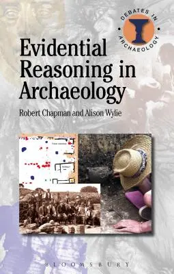 Beweiskräftige Argumentation in der Archäologie - Evidential Reasoning in Archaeology