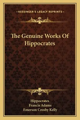 Die wirklichen Werke des Hippokrates - The Genuine Works Of Hippocrates