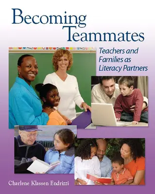 Mitspieler werden: Lehrer und Familien als Partner in der Alphabetisierung - Becoming Teammates: Teachers and Families as Literacy Partners