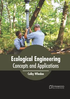 Ökologisches Ingenieurwesen: Konzepte und Anwendungen - Ecological Engineering: Concepts and Applications