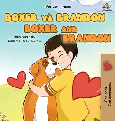 Boxer und Brandon (Vietnamesisch Englisch Zweisprachiges Buch für Kinder) - Boxer and Brandon (Vietnamese English Bilingual Book for Kids)