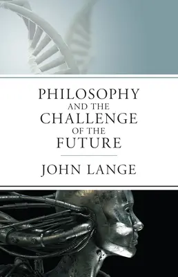 Die Philosophie und die Herausforderung der Zukunft - The Philosophy and the Challenge of the Future