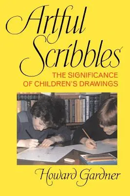 Kunstvolle Kritzeleien: Die Bedeutung von Kinderzeichnungen - Artful Scribbles: The Significance of Children's Drawings