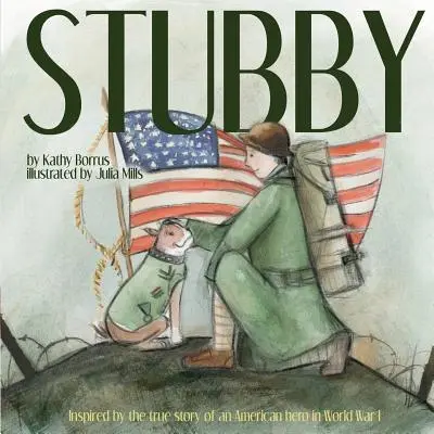 Stubby: Inspiriert von der wahren Geschichte eines amerikanischen Helden des Ersten Weltkriegs - Stubby: Inspired by the True Story of an American Hero in World War I