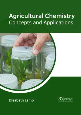 Landwirtschaftliche Chemie: Konzepte und Anwendungen - Agricultural Chemistry: Concepts and Applications