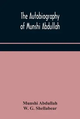 Die Autobiographie von Munshi Abdullah - The autobiography of Munshi Abdullah