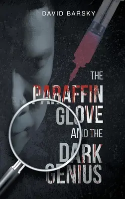 Der Paraffinhandschuh und das dunkle Genie - The Paraffin Glove And The Dark Genius