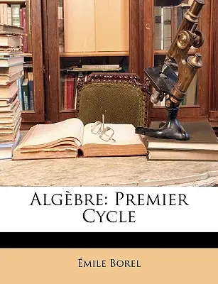 Algebra: Erster Zyklus - Algbre: Premier Cycle