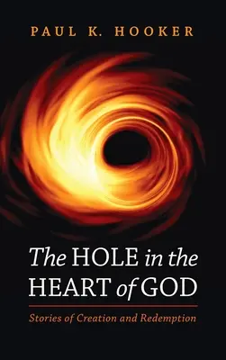 Das Loch im Herzen Gottes - The Hole in the Heart of God