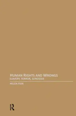 Rechte und Unrechte des Menschen: Sklaverei, Terror, Völkermord - Human Rights and Wrongs: Slavery, Terror, Genocide