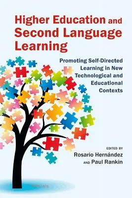 Hochschulbildung und Zweitsprachenerwerb: Förderung des selbstgesteuerten Lernens in neuen technologischen und pädagogischen Kontexten - Higher Education and Second Language Learning: Promoting Self-Directed Learning in New Technological and Educational Contexts