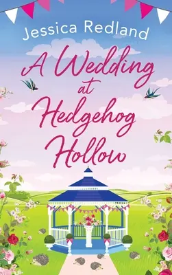 Eine Hochzeit in Hedgehog Hollow - A Wedding at Hedgehog Hollow