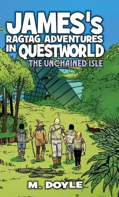 James' Ragtag-Abenteuer in der Questwelt: Die ungefesselte Insel - James's Ragtag Adventures in Questworld: The Unchained Isle