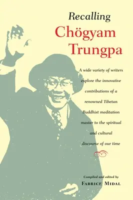 Erinnerungen an Chogyam Trungpa - Recalling Chogyam Trungpa