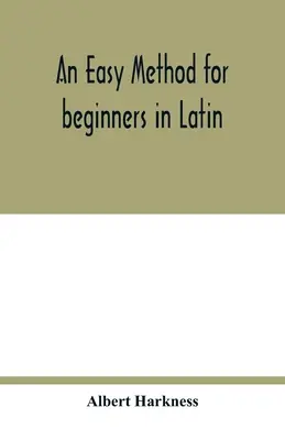 Eine einfache Methode für Anfänger in Latein - An easy method for beginners in Latin