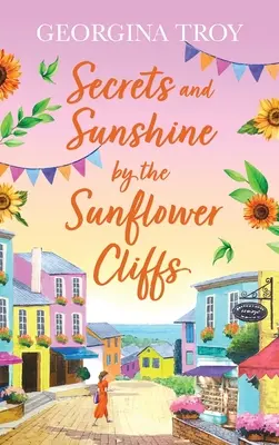 Geheimnisse und Sonnenschein bei den Sunflower Cliffs - Secrets and Sunshine by the Sunflower Cliffs