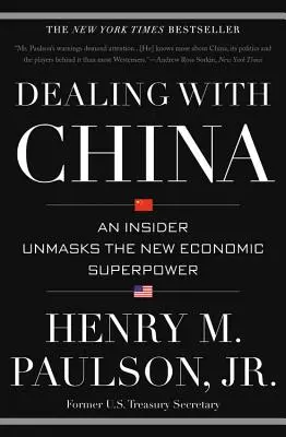 Der Umgang mit China: Ein Insider entlarvt die neue Wirtschaftssupermacht - Dealing with China: An Insider Unmasks the New Economic Superpower