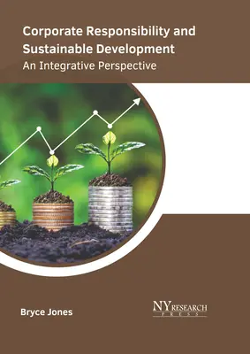 Unternehmensverantwortung und nachhaltige Entwicklung: Eine integrative Sichtweise - Corporate Responsibility and Sustainable Development: An Integrative Perspective