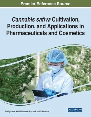 Cannabis sativa Anbau, Produktion und Anwendungen in Pharmazeutika und Kosmetika - Cannabis sativa Cultivation, Production, and Applications in Pharmaceuticals and Cosmetics