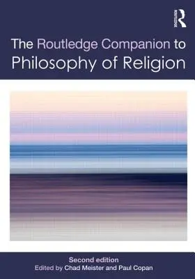 Routledge Companion zur Religionsphilosophie - Routledge Companion to Philosophy of Religion