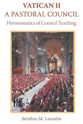 Vatikanum II: Ein Pastoralkonzil, Hermeneutik der Konzilslehre - Vatican II: A Pastoral Council, Hermeneutics of Council Teaching