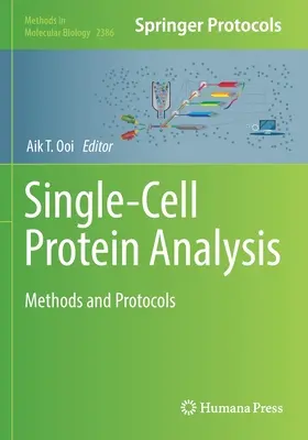 Einzelzell-Protein-Analyse: Methoden und Protokolle - Single-Cell Protein Analysis: Methods and Protocols