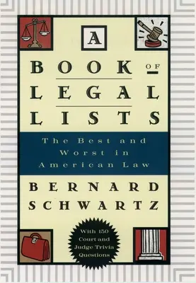 Ein Buch mit juristischen Listen: Das Beste und Schlechteste im amerikanischen Recht, mit 150 Quizfragen zu Gerichten und Richtern - A Book of Legal Lists: The Best and Worst in American Law, with 150 Court and Judge Trivia Questions