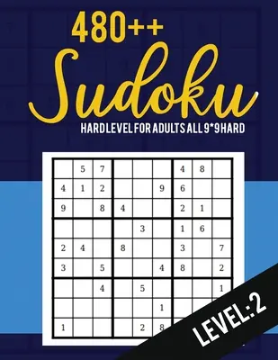 Sudoku: Schwierigkeitsgrad für Erwachsene Alle 9*9 Hard 480++ Sudoku level: 2 - Pocket Sudoku Rätselbücher - Sudoku Rätselbücher Hard - Lar - Sudoku: Hard Level for Adults All 9*9 Hard 480++ Sudoku level: 2 - Pocket Sudoku Puzzle Books - Sudoku Puzzle Books Hard - Lar