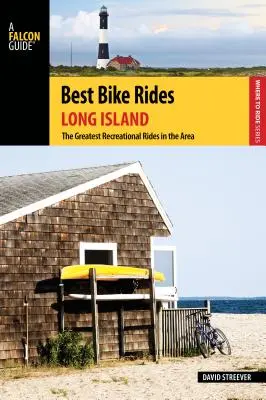 Beste Fahrradtouren Long Island: Die besten Freizeittouren in der Region - Best Bike Rides Long Island: The Greatest Recreational Rides in the Area