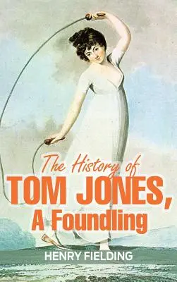 Die Geschichte von Tom Jones, einem Findelkind - The History of Tom Jones, a Foundling