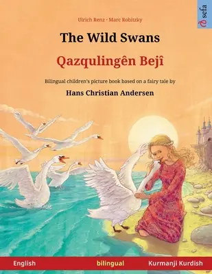 Die wilden Schwäne - Qazqulingn Bej (Englisch - Kurmandschi Kurdisch) - The Wild Swans - Qazqulingn Bej (English - Kurmanji Kurdish)