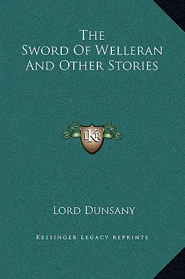 Das Schwert von Welleran und andere Geschichten - The Sword Of Welleran And Other Stories