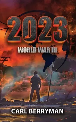 2023: Dritter Weltkrieg - 2023: World War III