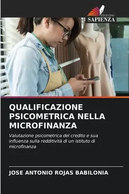 Psychometrische Qualifizierung in der Mikrofinanzierung - Qualificazione Psicometrica Nella Microfinanza