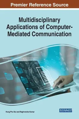 Multidisziplinäre Anwendungen der computervermittelten Kommunikation - Multidisciplinary Applications of Computer-Mediated Communication