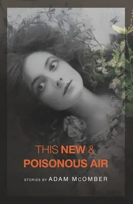 Diese neue & giftige Luft - This New & Poisonous Air